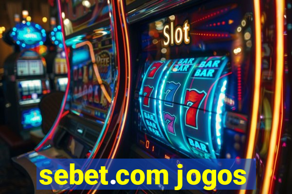 sebet.com jogos